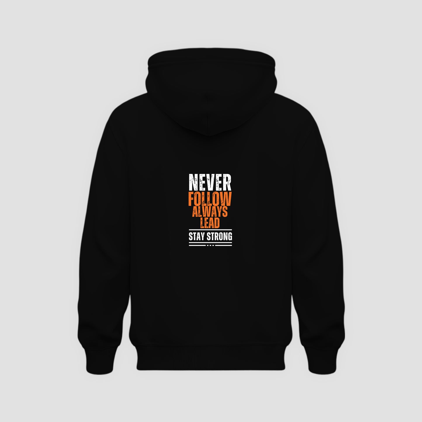 Never Follow, Always Lead Hoodie