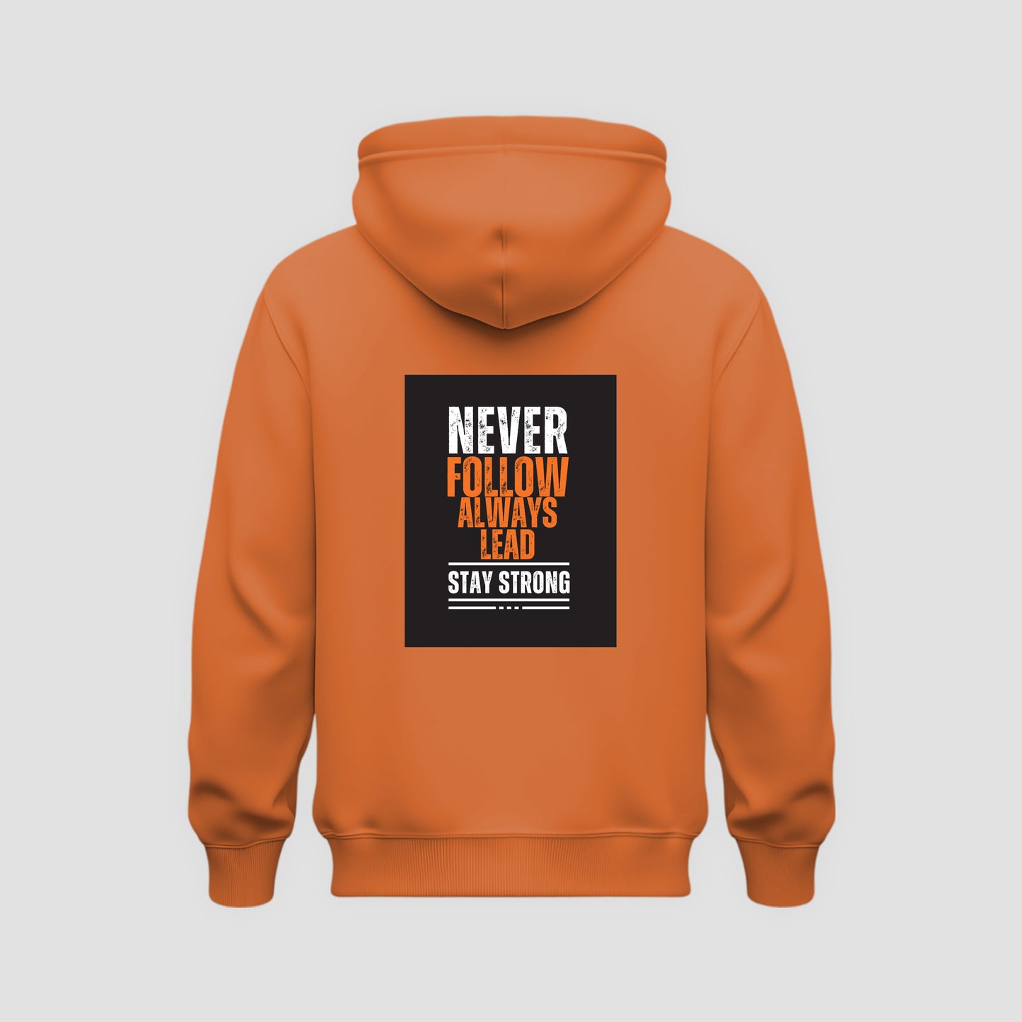 Never Follow, Always Lead Hoodie