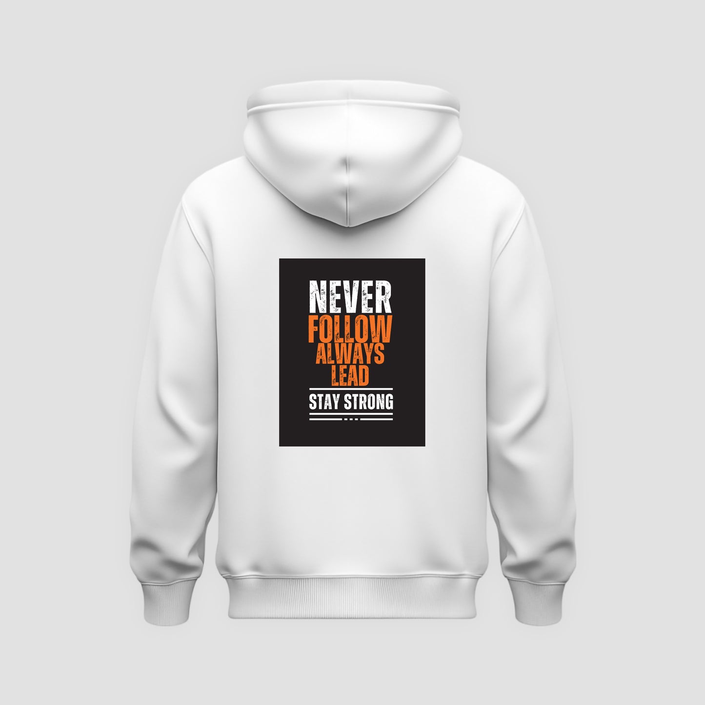 Never Follow, Always Lead Hoodie
