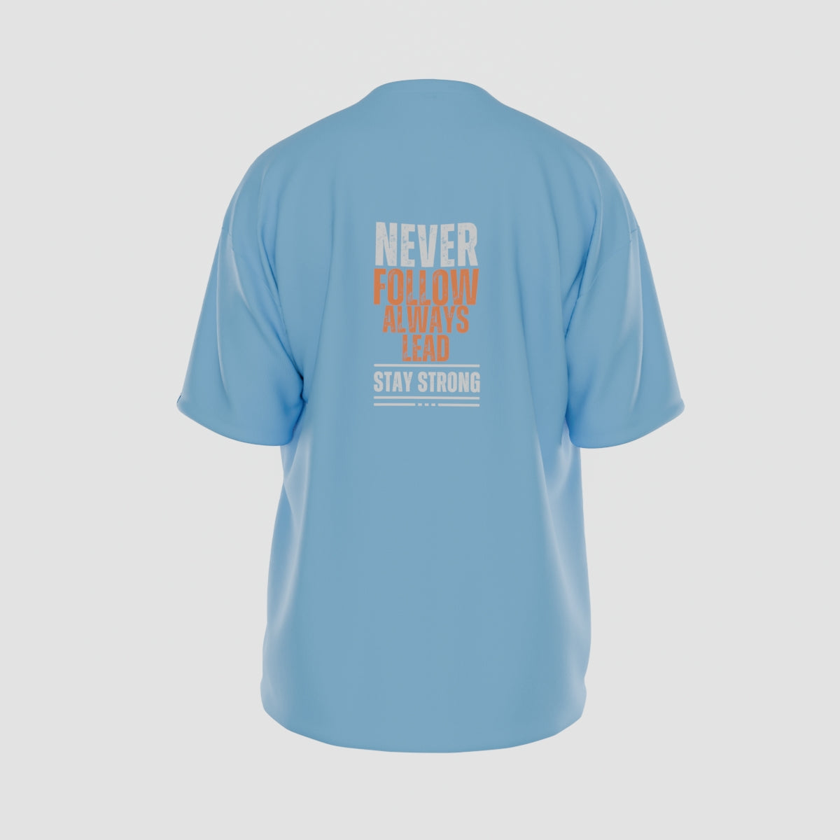 Never Follow, Always Lead T-Shirt