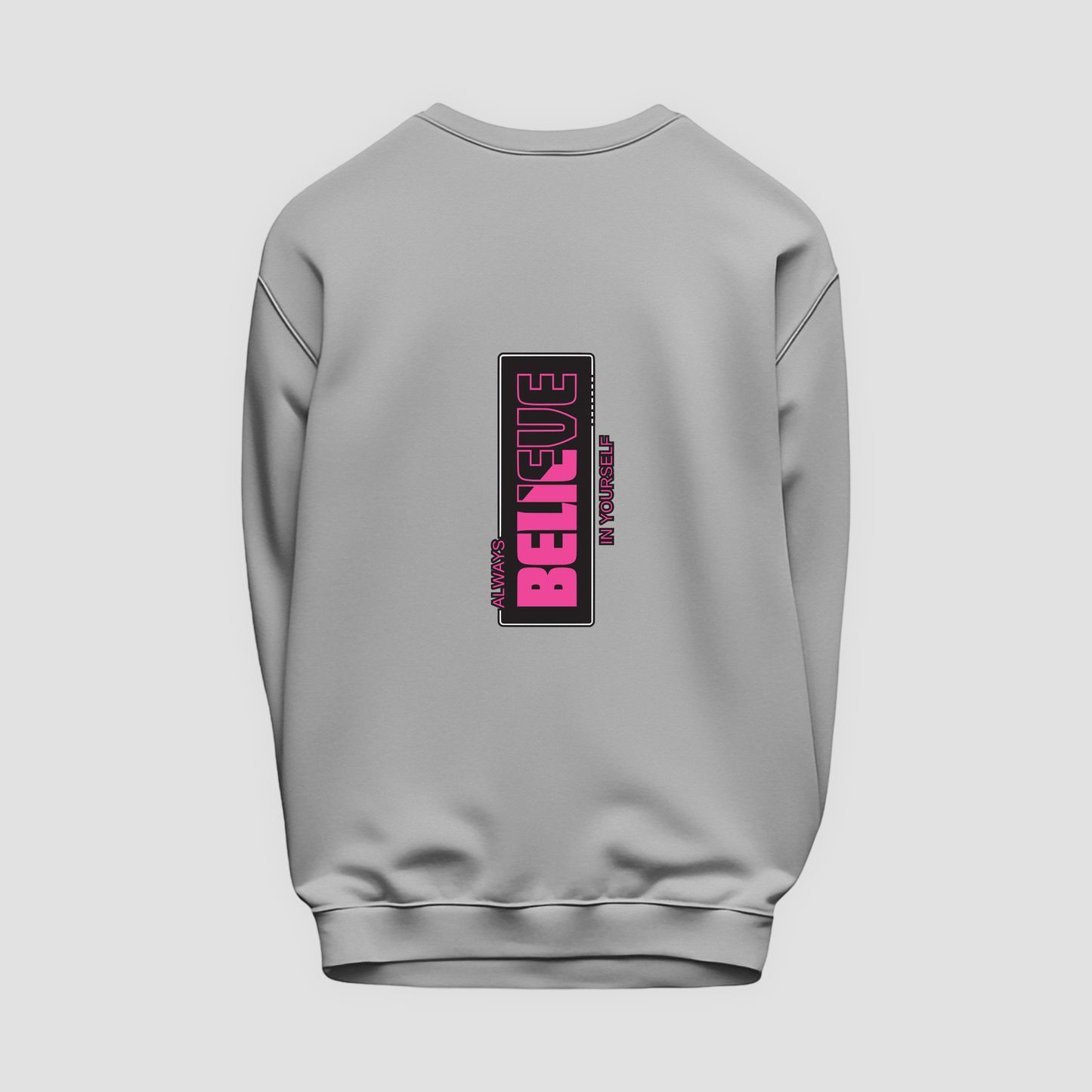 Believe Sweatshirt