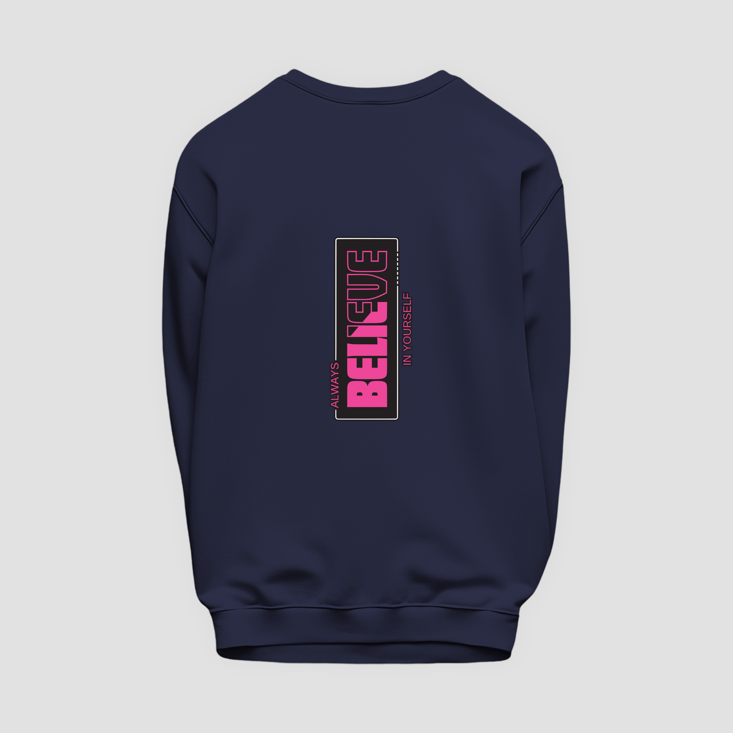 Believe Sweatshirt