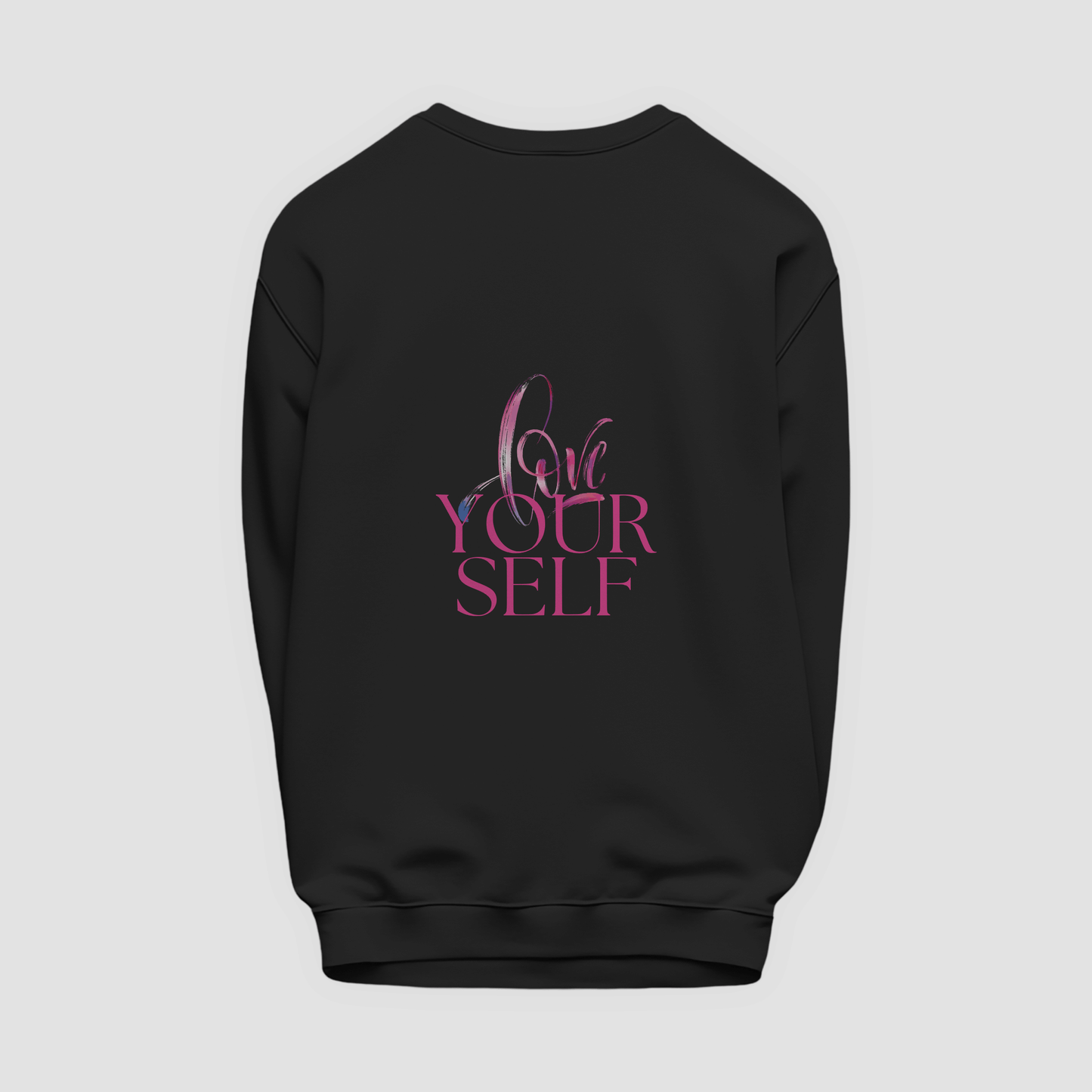 Love Yourself Sweatshirt