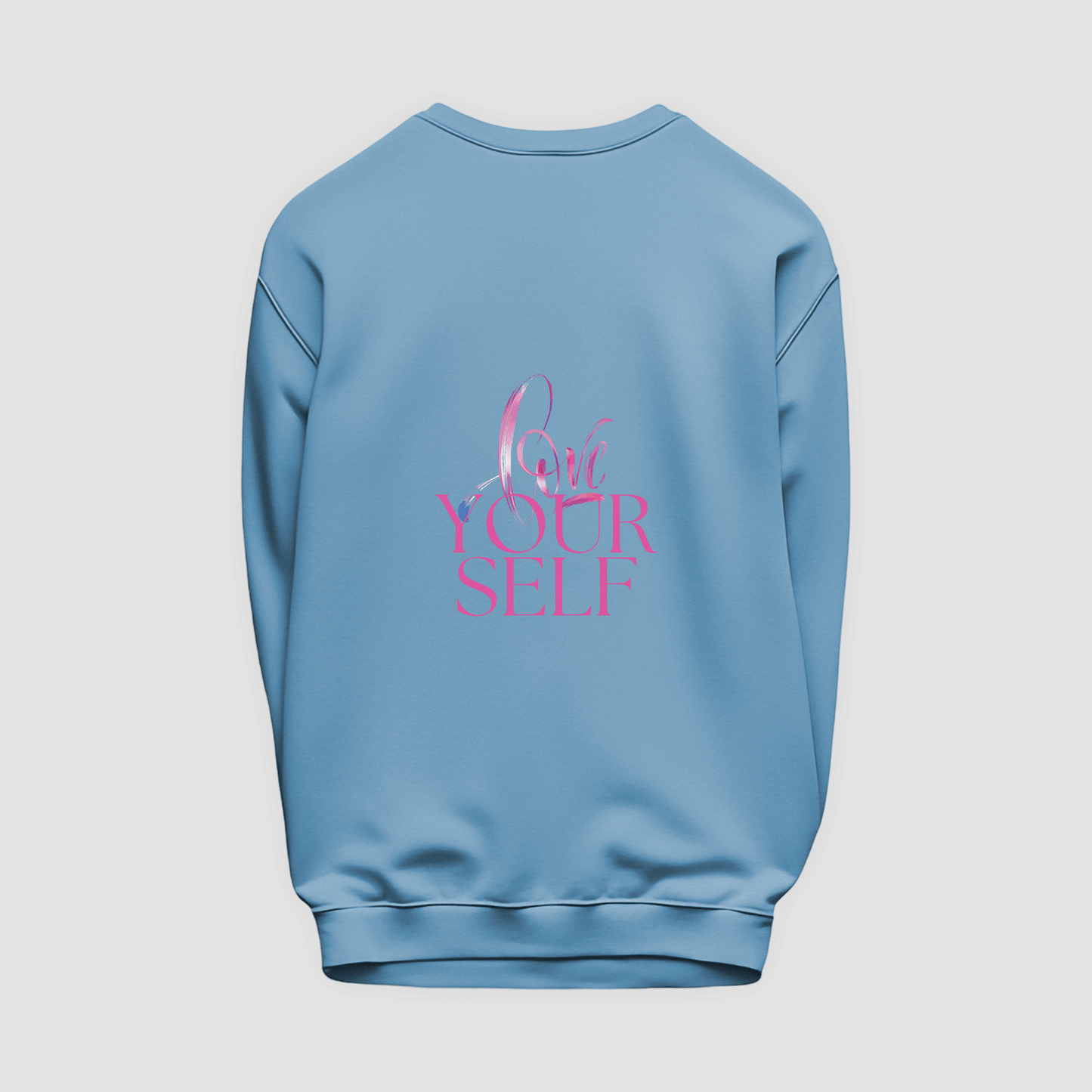 Love Yourself Sweatshirt