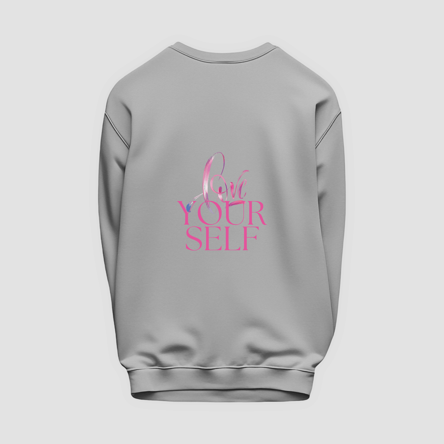 Love Yourself Sweatshirt