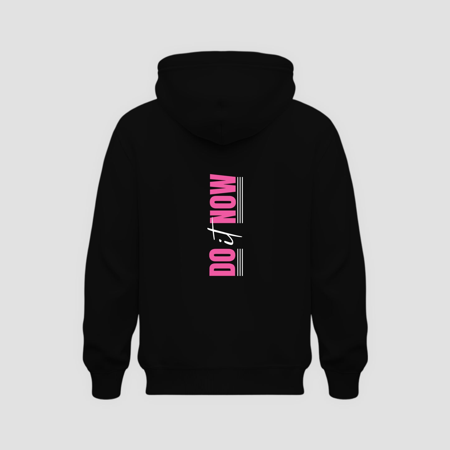 Do It Now Hoodie