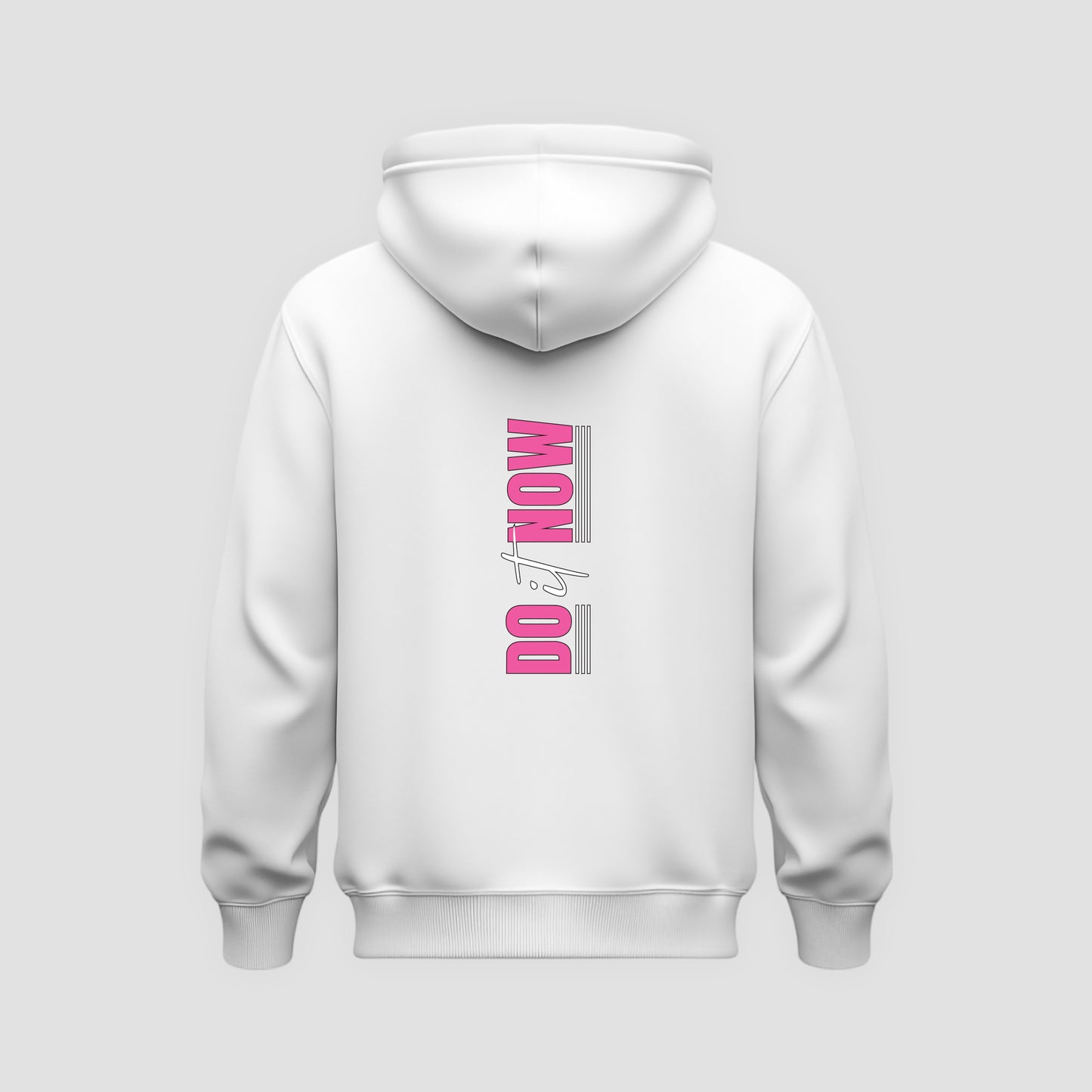 Do It Now Hoodie