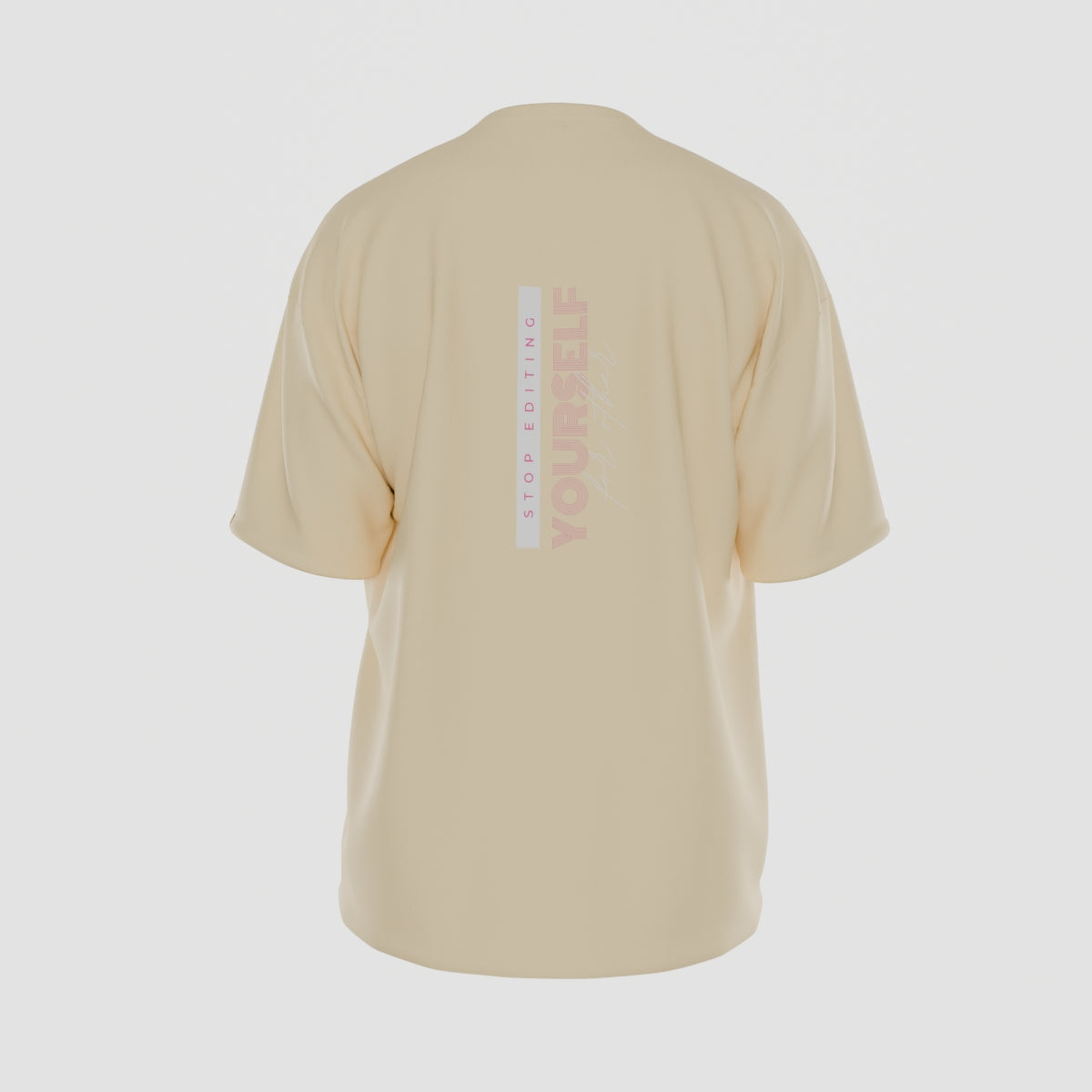 Stop Editing Yourself T-Shirt