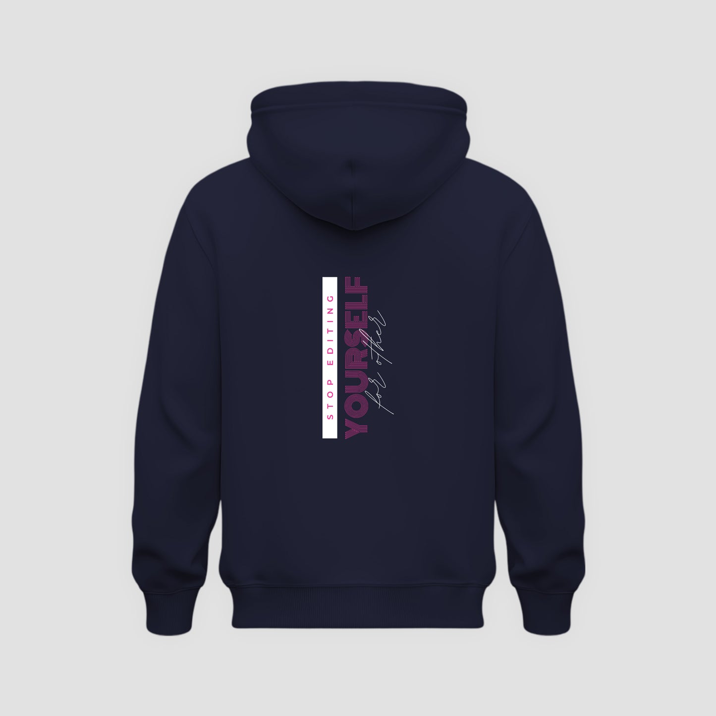 Stop Editing Yourself Hoodie