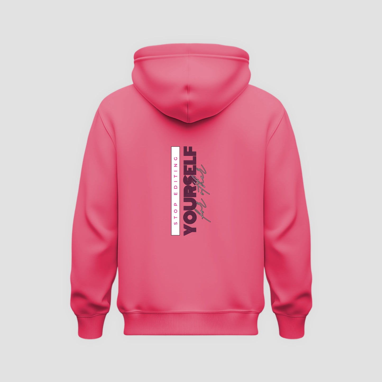 Stop Editing Yourself Hoodie