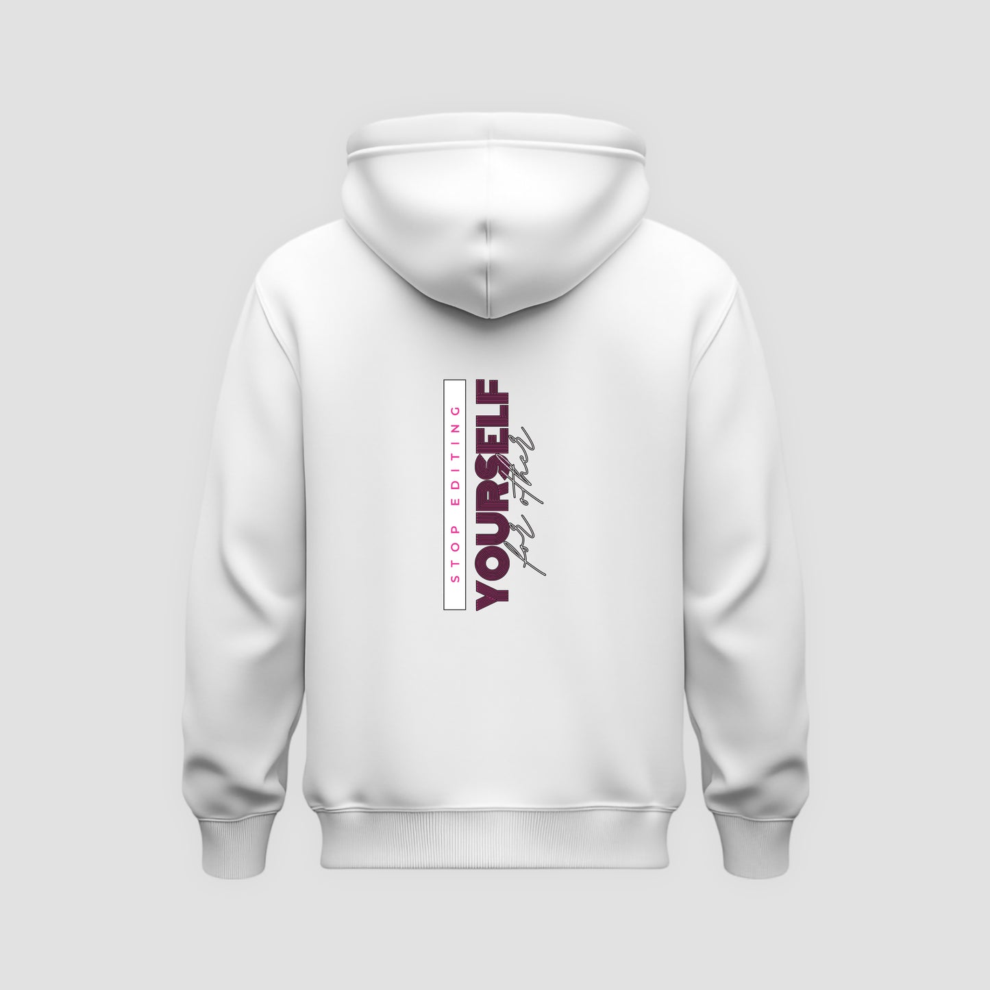 Stop Editing Yourself Hoodie