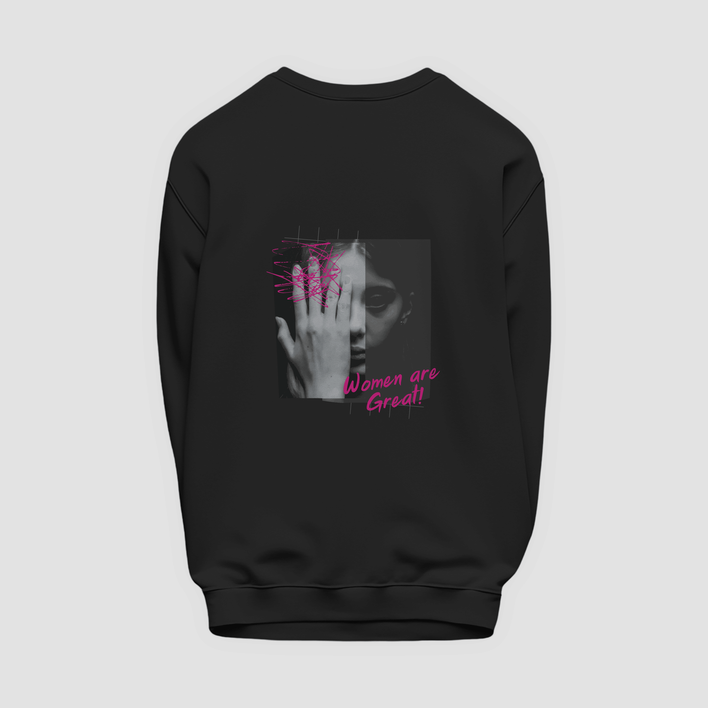 Women Are Great Sweatshirt