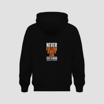 Never Follow, Always Lead Hoodie