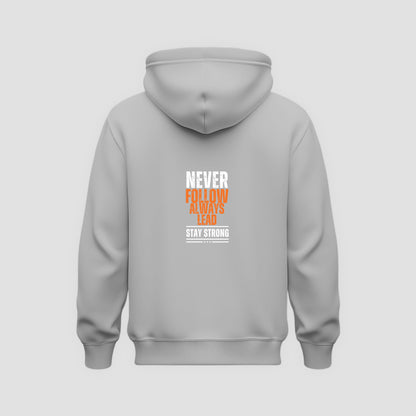 Never Follow, Always Lead Hoodie