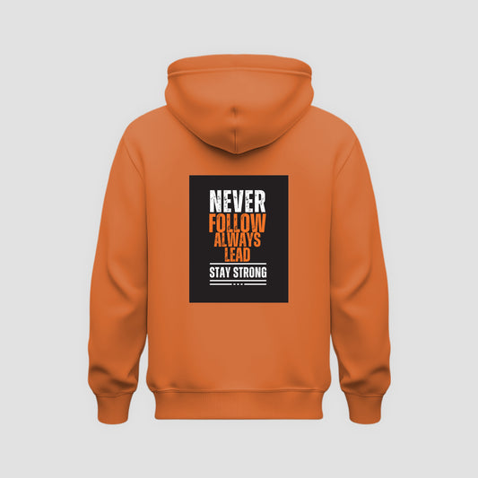 Never Follow, Always Lead Hoodie