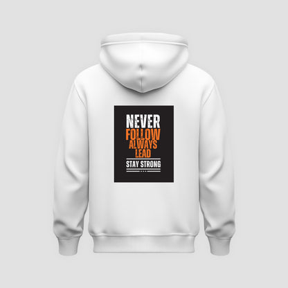 Never Follow, Always Lead Hoodie