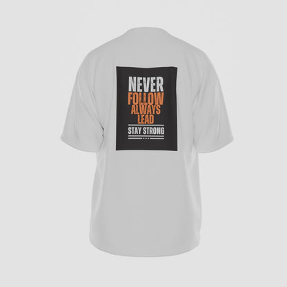 Never Follow, Always Lead T-Shirt