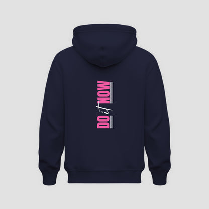 Do It Now Hoodie