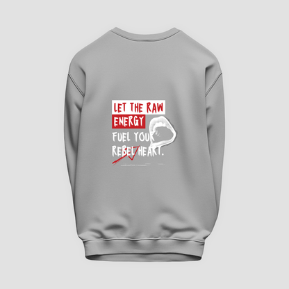 Raw Energy Sweatshirt
