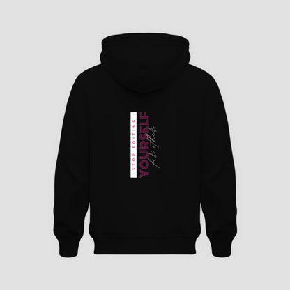 Stop Editing Yourself Hoodie