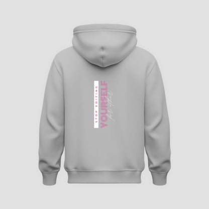 Stop Editing Yourself Hoodie