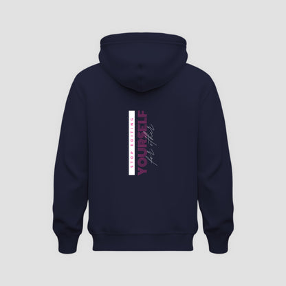 Stop Editing Yourself Hoodie