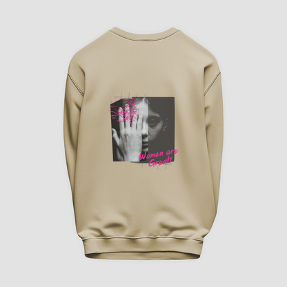 Women Are Great Sweatshirt